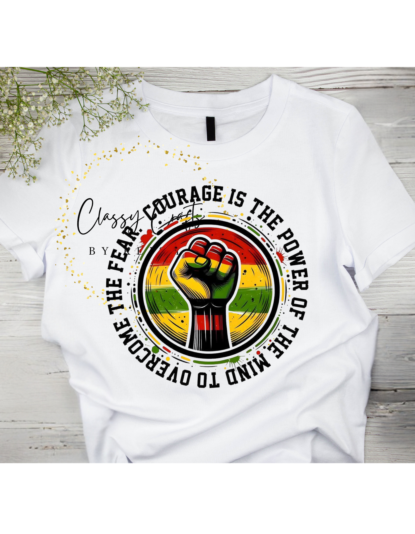 Courage is Power Graphic Shirt