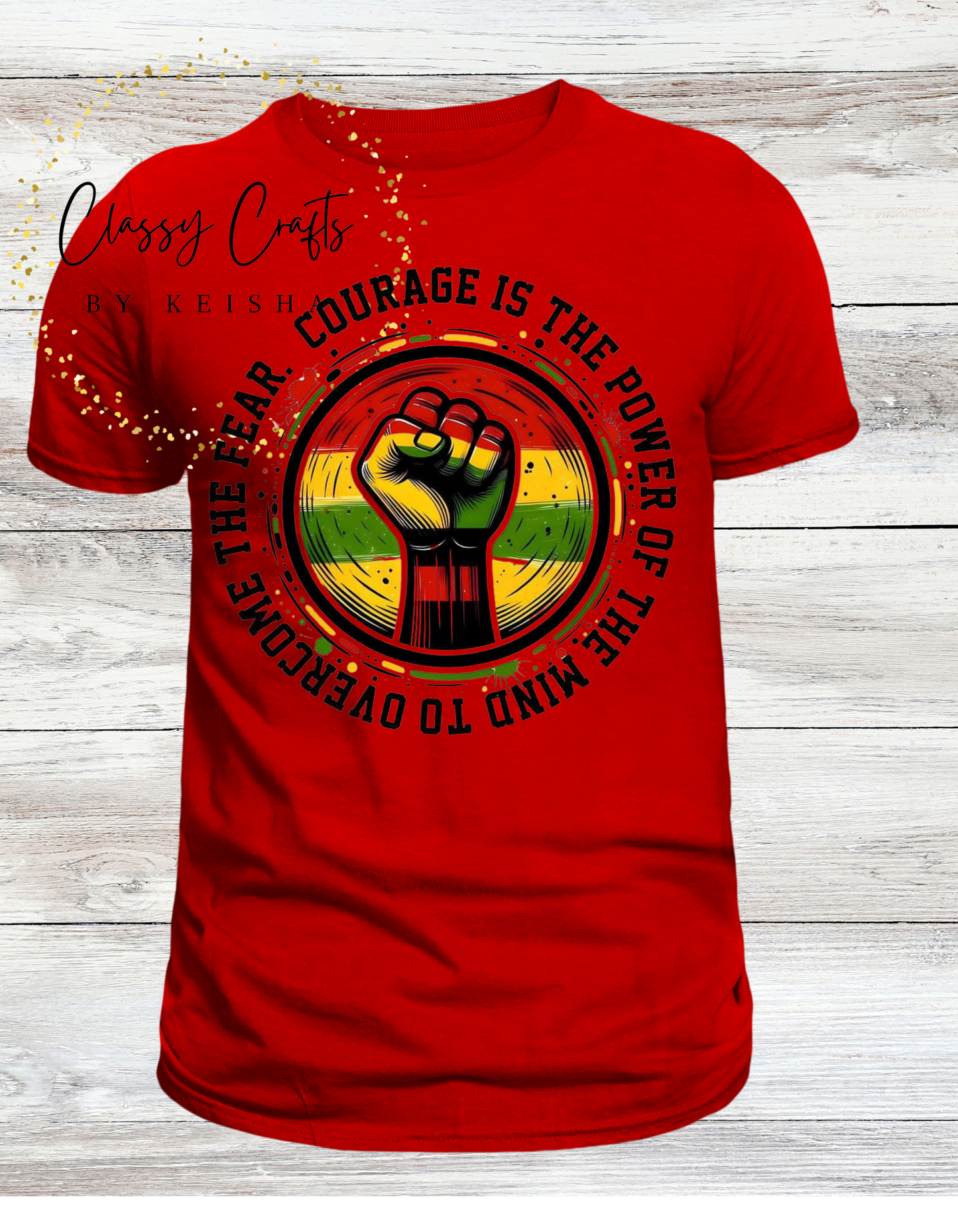 Courage is Power Graphic Shirt