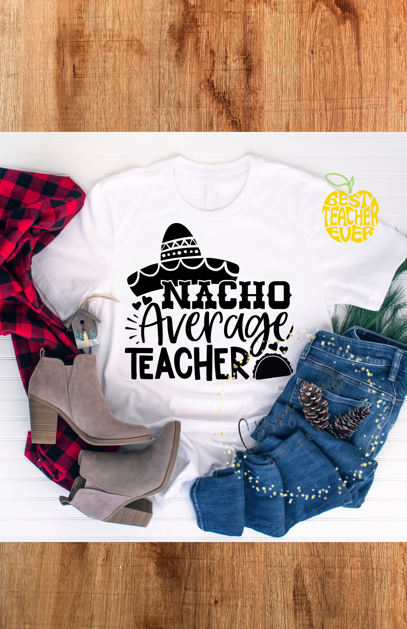Nacho Average Teacher Shirt