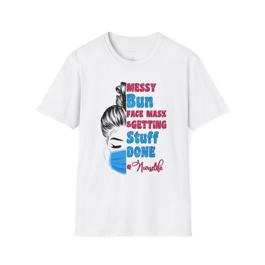 Getting Stuff Done Nurse Graphic Shirt