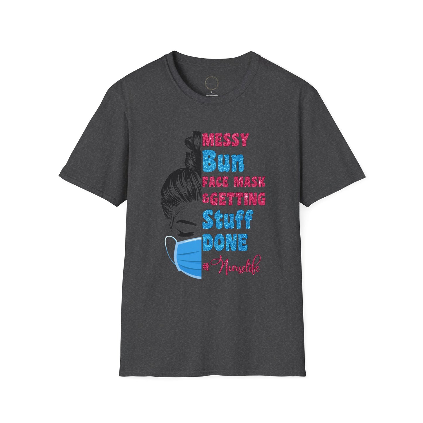 Getting Stuff Done Nurse Graphic Shirt