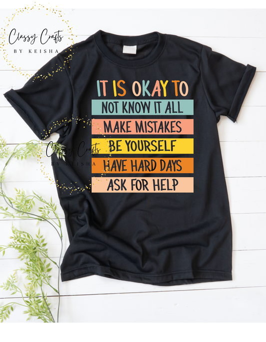 It Is Okay To... Graphic Shirt