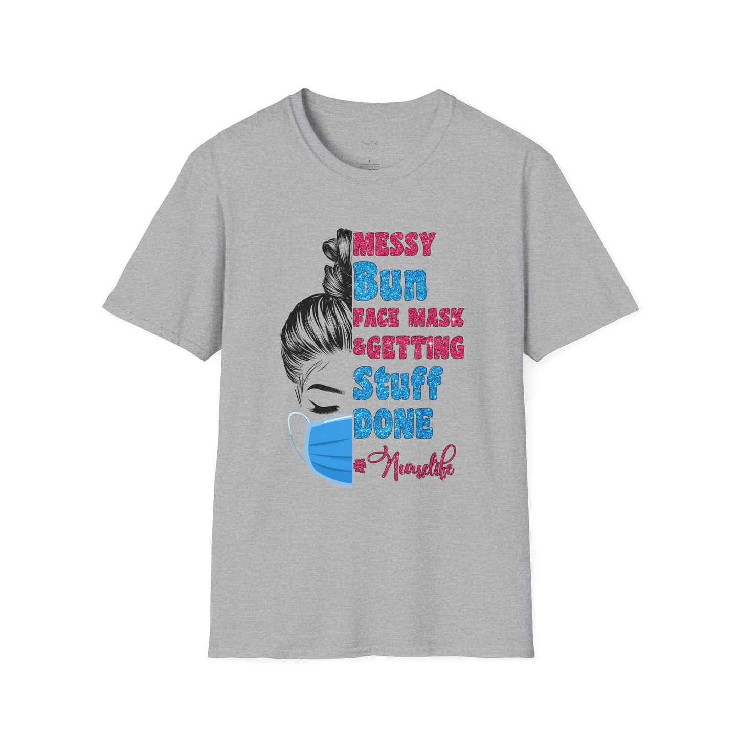 Getting Stuff Done Nurse Graphic Shirt