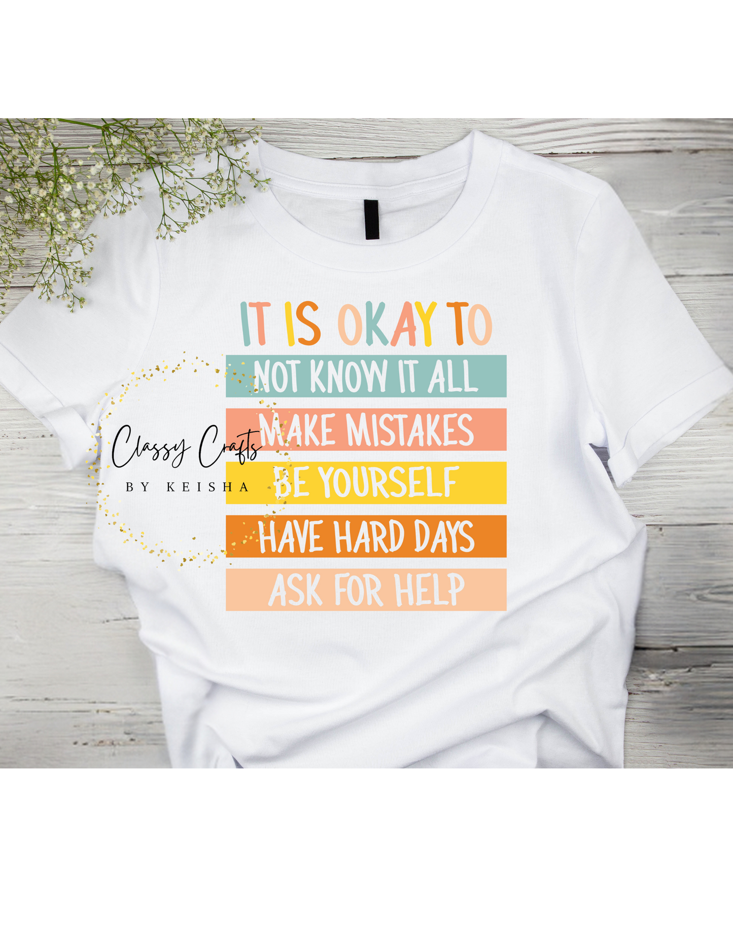 It Is Okay To... Graphic Shirt